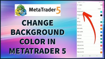 How to Change Background Color in MetaTrader 5 App 2024?