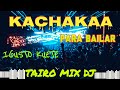 Kachak para bailar igusto kuete tairo mix dj