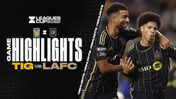 Leagues Cup 2025: Tigres 1 vs. 2 LAFC | Full Match Highlights