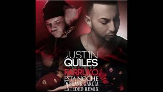 Justin Quiles Ft Farruko - Esta Noche (Dj Frank Garcia Extended Remix)