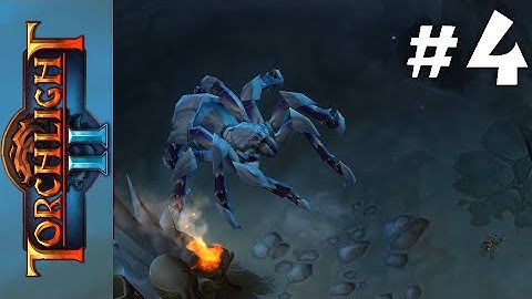 Spiders Everywhere | Torchlight 2 Let