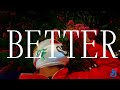 BETTER - Gustavo Louis x Jazzy Lion Man (Official Video)