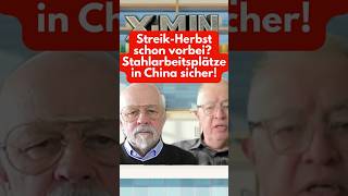 Streik Herbst schon vorbei?  Stahlarbeitsplätze in China sicher!