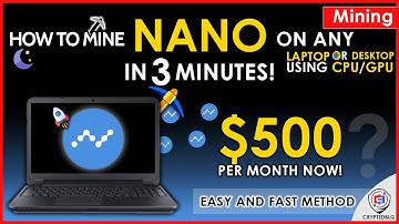 Easily Mine Nano On Any Computer or Laptop | How To Mine Nano | NANO