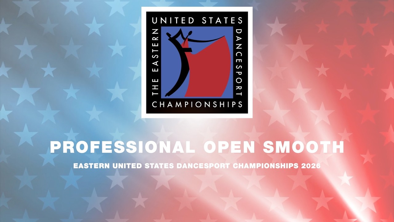 PROFESSIONAL OPEN SMOOTH ~ EASTERN UNITED STATES DANCESPORT CHAMPIONSHIPS 2026