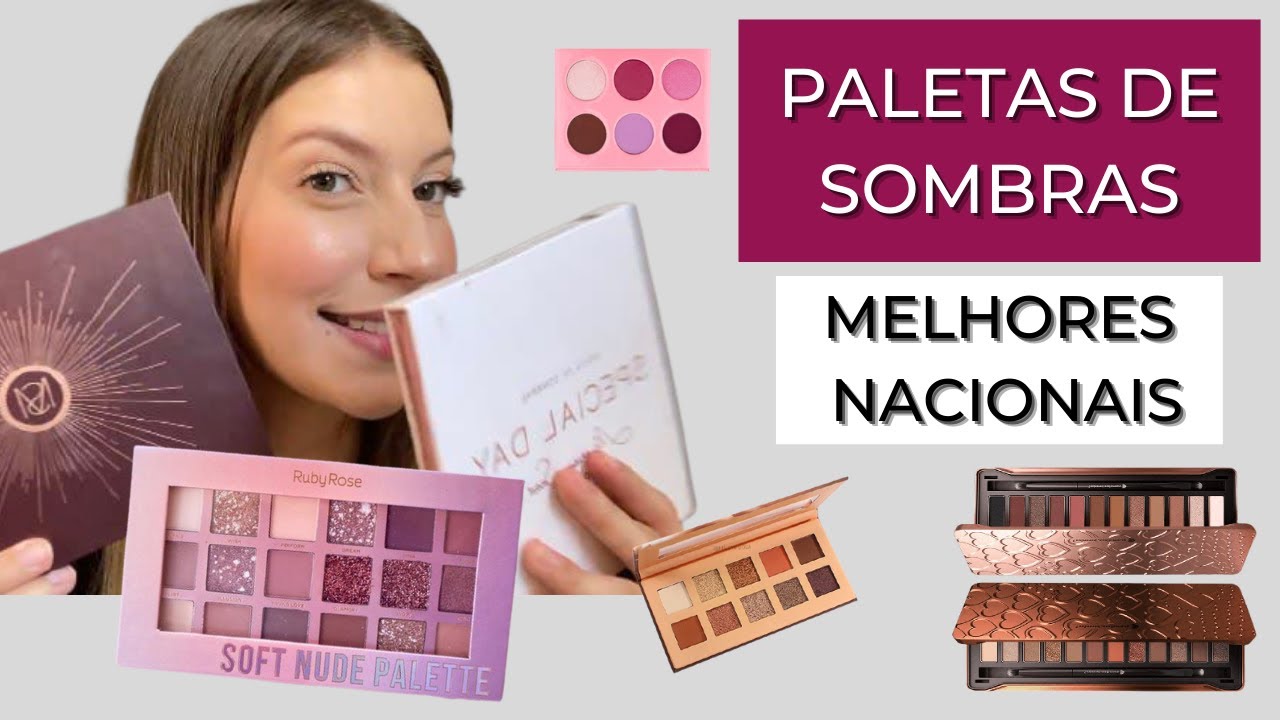 MELHORES PALETAS DE SOMBRAS NACIONAIS | QUAL A MELHOR MARCA?