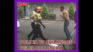 Pelea entre Chilangos y Policias #cdmx