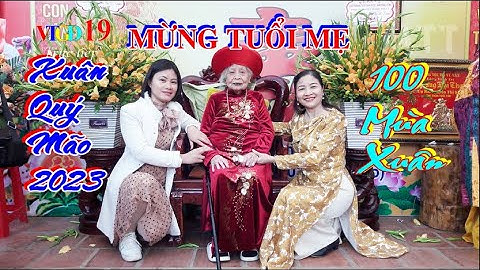 LỄ MỪNG ĐẠI THỌ MẸ NGUYỄN THỊ KÉT 100 MÙA XUÂN