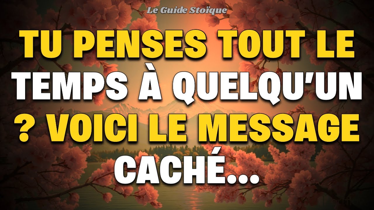 Si tu penses sans cesse à cette personne, voici ce que ton esprit essaie vraiment de te dire…