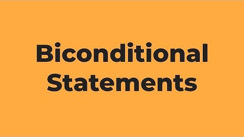 Biconditional Statements | Mathematical Logic
