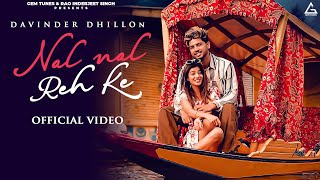 Nal Nal Reh Ke ( Full Video ) Davinder Dhillon | Black Virus | Harj Maan | Punjabi Songs 2022