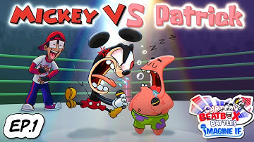 CBB Imagine If: Mickey VS Patrick!