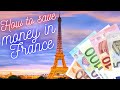 Secret tips to SAVE MONEY on your France vacation! Paris on a budget