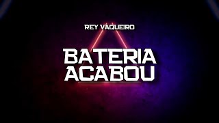 Playback - Bateria Acabou - Rey Vaqueiro Karaokê