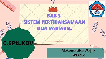 SISTEM PERTIDAKSAMAAN DUA VARIABEL || SPtLKDV