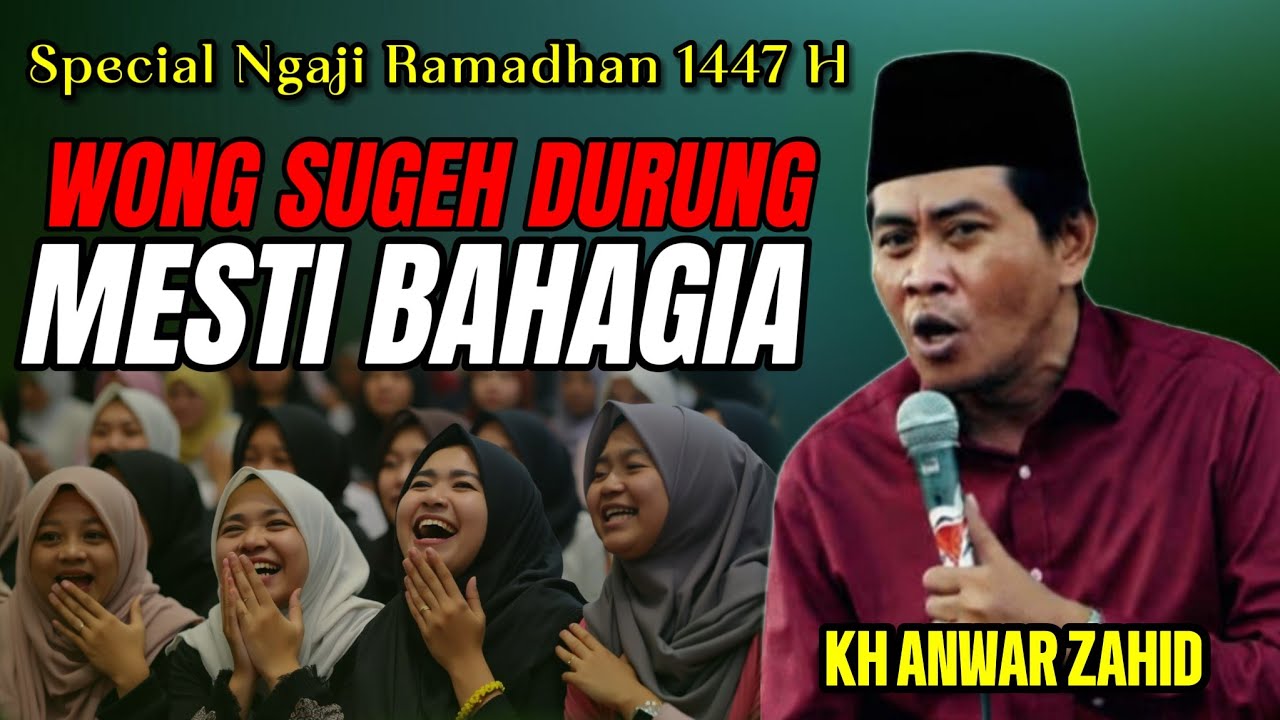 KH ANWAR ZAHID TERBARU 2026 || SPESIAL NGAJI RAMADHAN 1447 H || PALING LUCU SEDUNIA