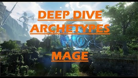 Ashes of Creation Deep Dive - Archetypes - Mage with Video