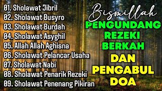 KUMPULAN SHOLAWAT PENARIK REZEKI TERBARU 2026 | Sholawat Jibril, Sholawat Busyro, Nariyah, Asyghil
