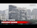 Watch Noida Twin Towers Brought Down By Massive Blast