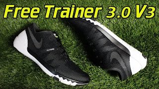 nike free trainer 3.0 v3 review