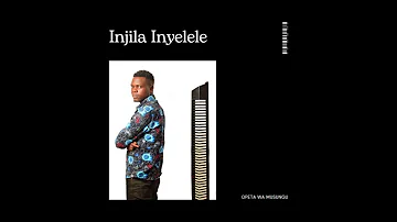 Opeta wa Musungu - Injila Inyelele (Official New Audio 2023)