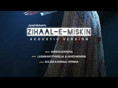 Zihaal e Miskin (Acoustic version) | Shreya Ghoshal | Javed-Mohsin #song