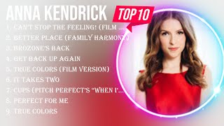 Top 10 songs Anna Kendrick 2024 ~ Best Anna Kendrick playlist 2024