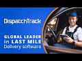 Dispatchtrack leaders in last mile logistics software