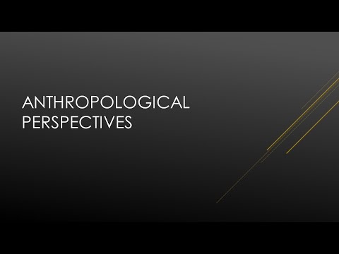 Anthropological Perspectives