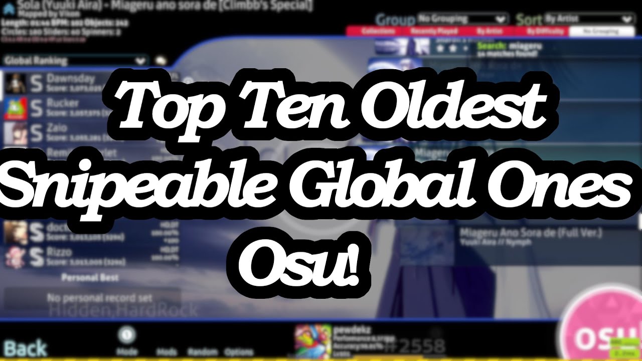 Watch Top 10 Oldest Snipeable Global Ones In Osu! 24/02/2020 on YouTube Watch Top 10 Oldest Snipeable Global Ones In Osu! 24/02/2020 on YouTube