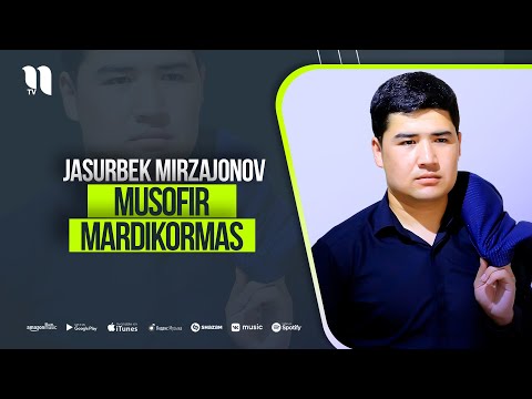 Jasurbek Mirzajonov — Musofir mardikormas (audio 2021)