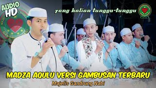 MADZA AQULU VERSI Gambusan Terbaru || Majelis Gandrung nabi