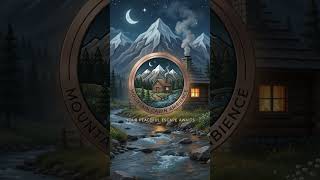 A Peaceful Escape: Mountain Cabin &amp; River Ambience 🌲💧 #shorts