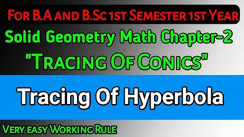 Tracing Of Hyperbola || Chapter -2 Trace the Conics For B.Sc Firest Year Solid Geometry Math