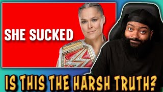 ROSS REACTS TO WHY RONDA ROUSEY SUCKED AT BEING A WWE SUPERSTAR