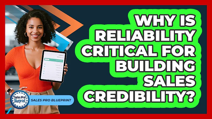 Why Is Reliability Critical For Building Sales Credibility?