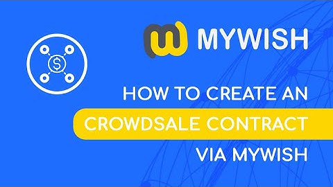 How to create a Crowdsale contract via MyWish (version 1.11.0)