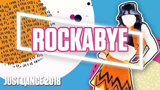 Just Dance 2018: Rockabye by Clean Bandit ft.Sean Paul & Anne-Marie | Official Track Gameplay [US]