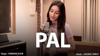 Pal | Anurag Singh \u0026 Harman Kaur  | The Music Studio Production