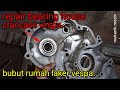 Repair Home Bearing Crancase Vespa | Solusi Rumah Laker Oblak pada Crancase Vespa | mesin bubut