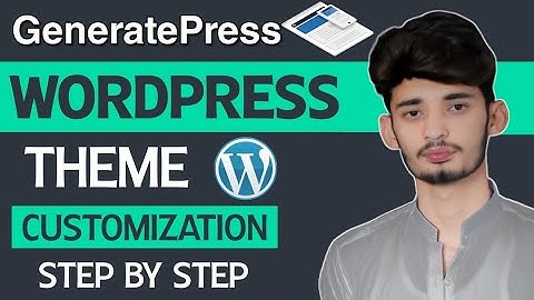 WordPress Theme Customization | GeneratePress Theme Customization | Tech Ustaad