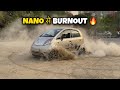 Finally pehli baar NANO se Burnout Mar diya 😄