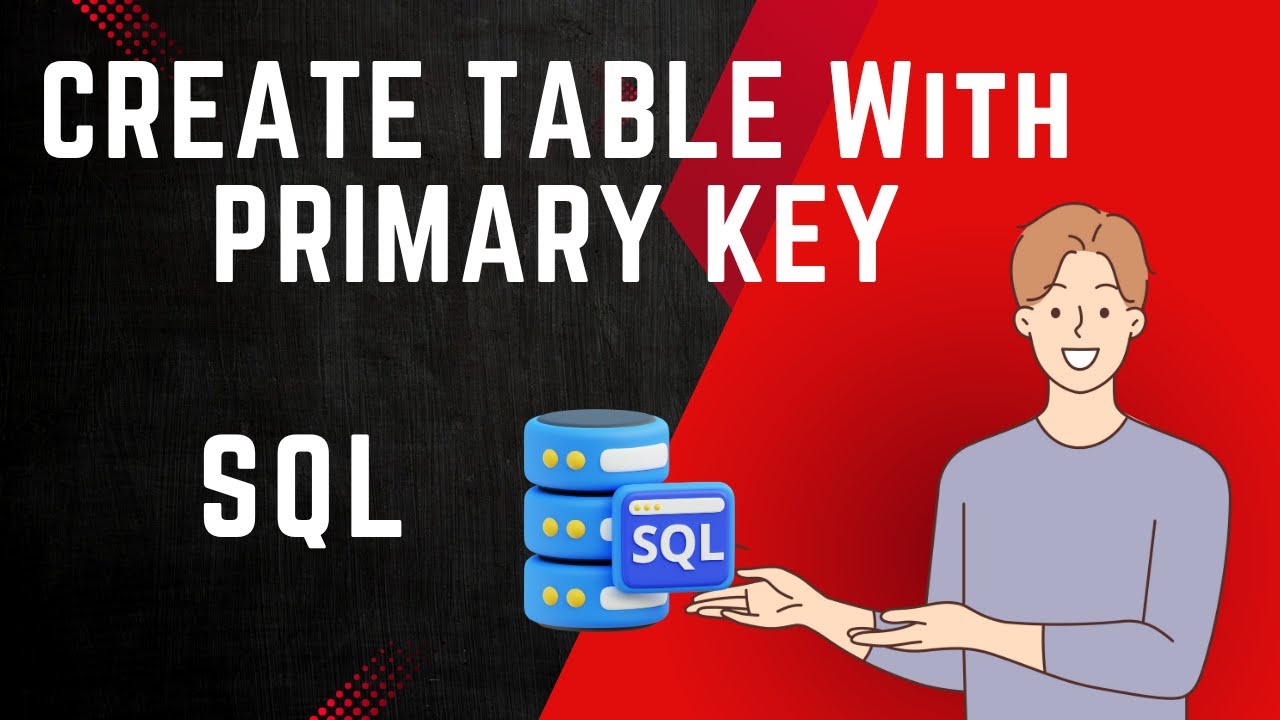 CREATE TABLE With SQL PRIMARY KEY - YouTube