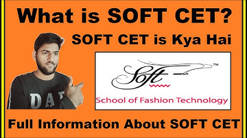 What is SOFT CET? - SOFT CET Full Form, SOFT CET Kya Hai, SOFT CET Explained in Hindi