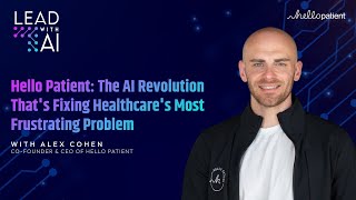 Hello Patient: The AI Revolution That's Fixing Healthcare's Most Frustrating Problem