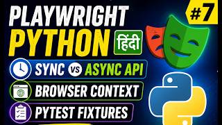 Playwright Python Hindi #7 - Sync vs Async API, Browser Context &amp; Pytest Fixtures Tutorial