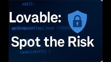 Lovable AI Security: Spot the Risk | Don’t Embed API Keys in Client-Side JavaScript