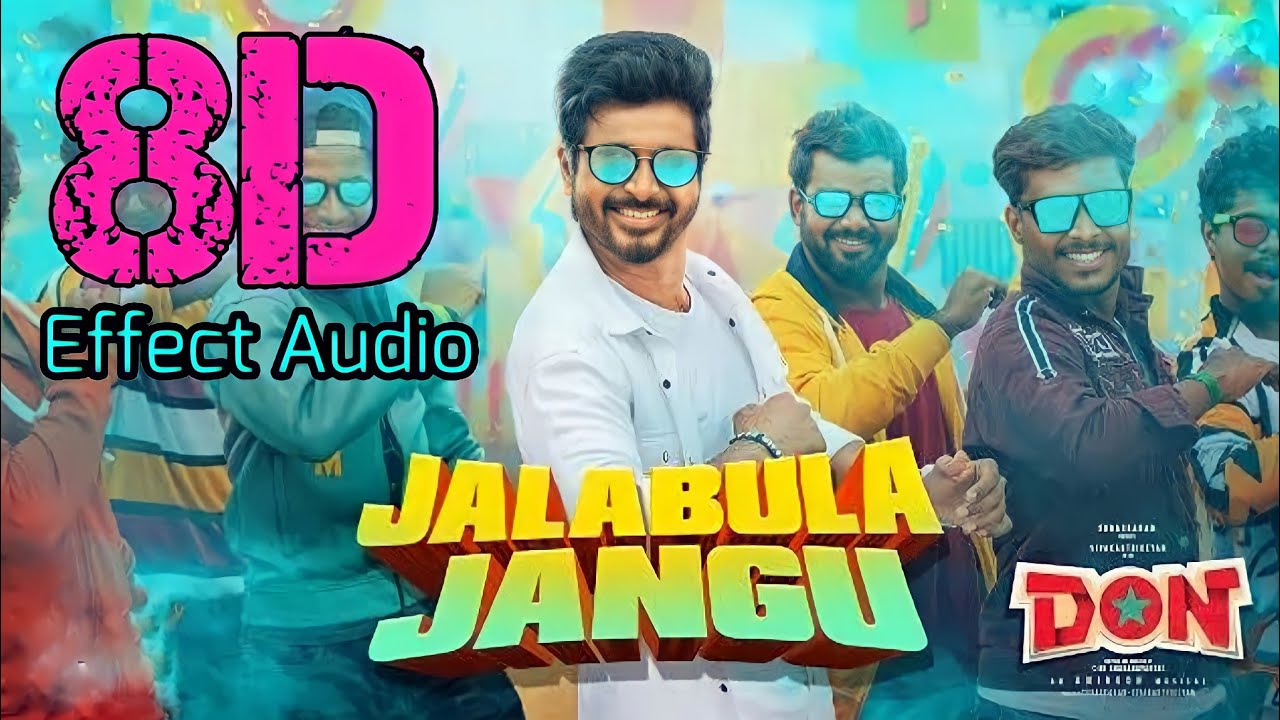 Jalabulajangu Don  8D Effect Audio song USE IN HEADPHONE  like and share