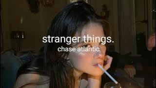 chase atlantic - stranger things ( slowed   reverb )