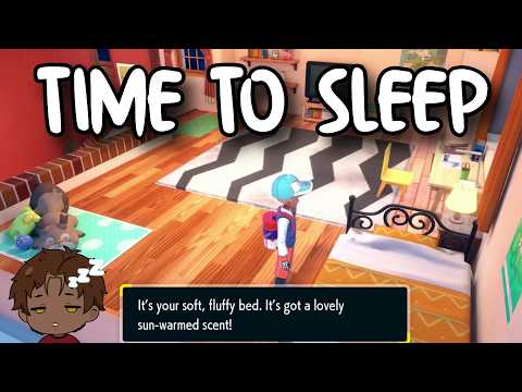 Fall Asleep While I Finish Pokemon Scarlet